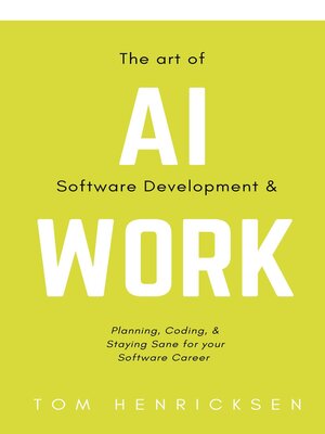 cover image of The Art of AI Software Development & Work